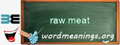 WordMeaning blackboard for raw meat